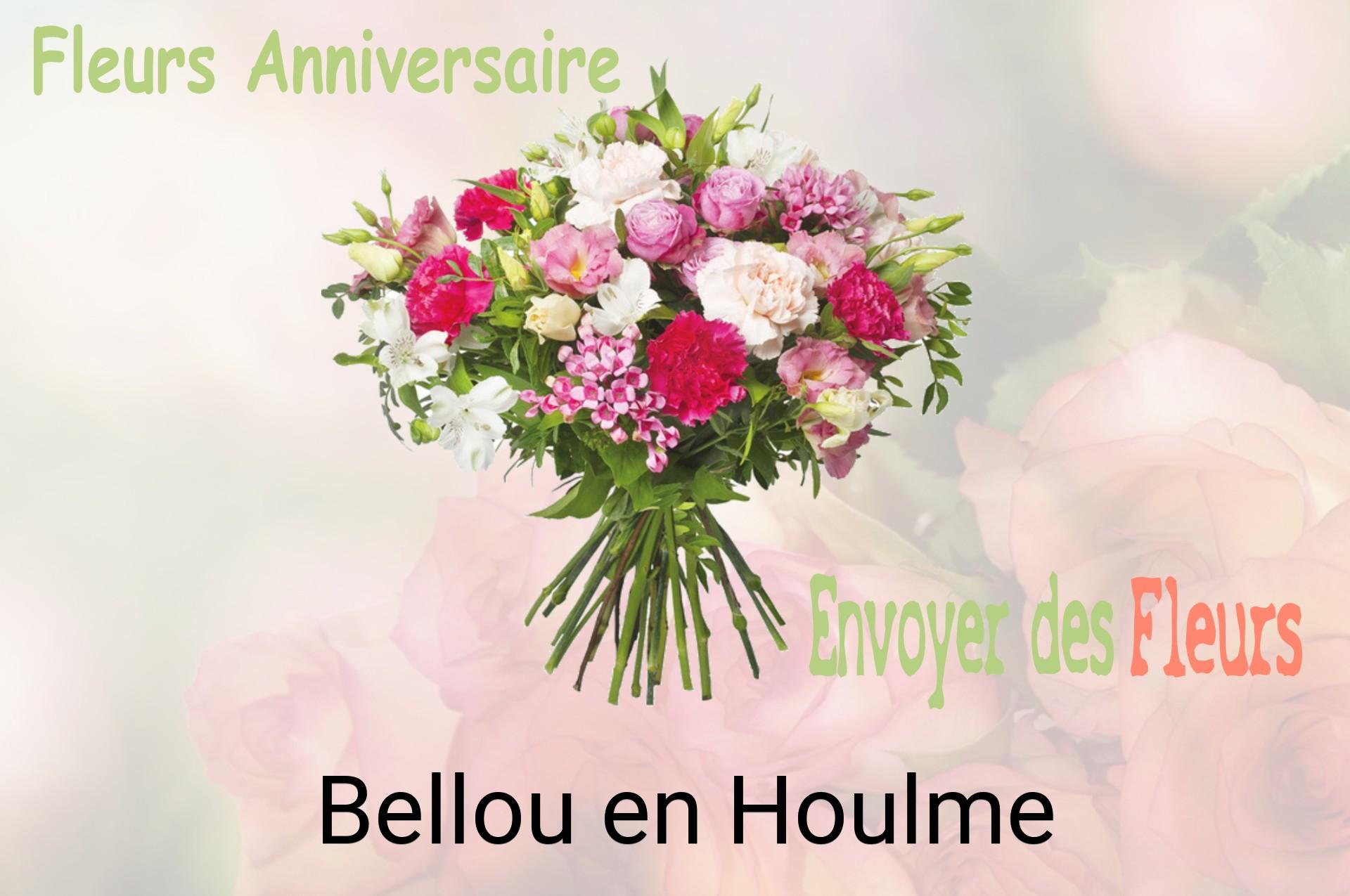 Bouquet de fleurs d’anniversaire livré à Bellou-en-Houlme